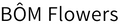 bom flowers